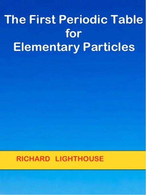 Cover image for The First Periodic Table for Elementary Particles